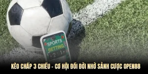 Kèo chấp 3 chiều